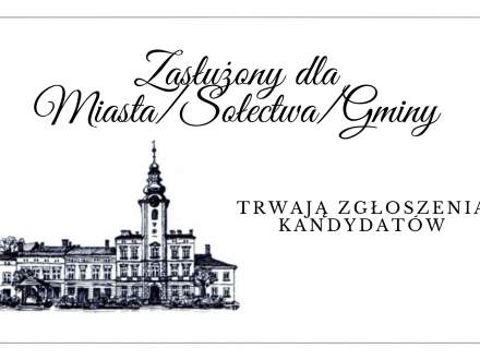 Zasłużony dla Miasta/Sołectwa/Gminy trwają zgłoszenia